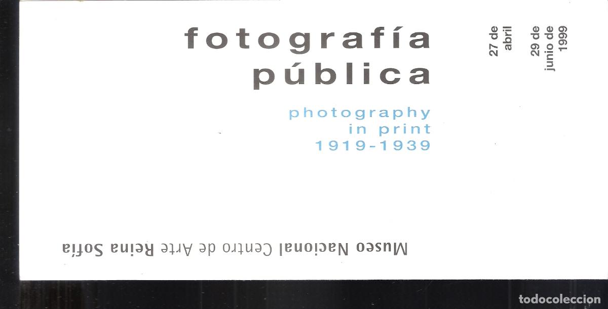 Art: Fotograf&iacute;a p&uacute;blica. 1919-1939. Abril 1999. Centro de Arte Reina Sof&iacute;a. CARS. Triptico.21x10 cm.