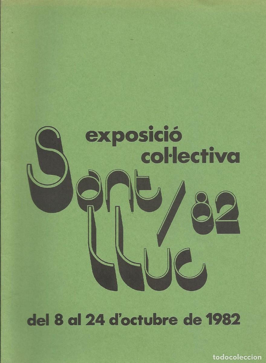 Kunst: Exposici&oacute; Col&middot;lectiva. Sant Lluc. 1982. Matar&oacute;. Cat&aacute;logo Arte. 22x16 cm. 12 p&aacute;ginas.