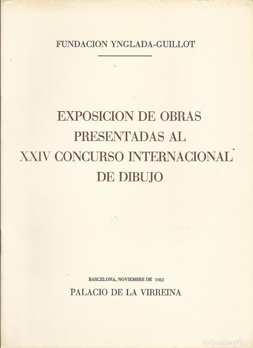 Art: Exposici&oacute;n XXIV Concurso Internacional de Dibujo. Fundaci&oacute;n Ynglada-Guillot. Cat&aacute;logo Arte. 1982.