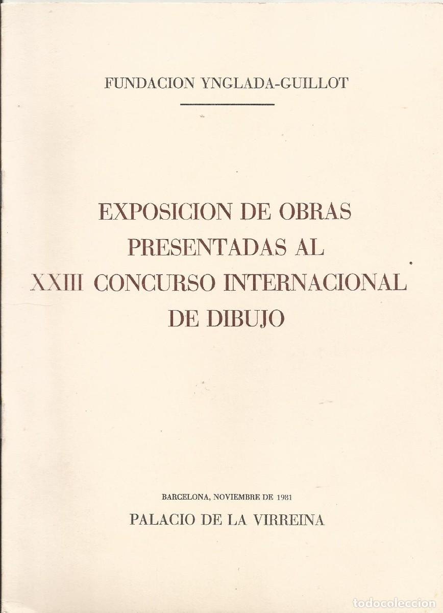 Art: Exposici&oacute;n XXIII Concurso Internacional de Dibujo. Fundaci&oacute;n Ynglada-Guillot. Cat&aacute;logo Arte. 1981.