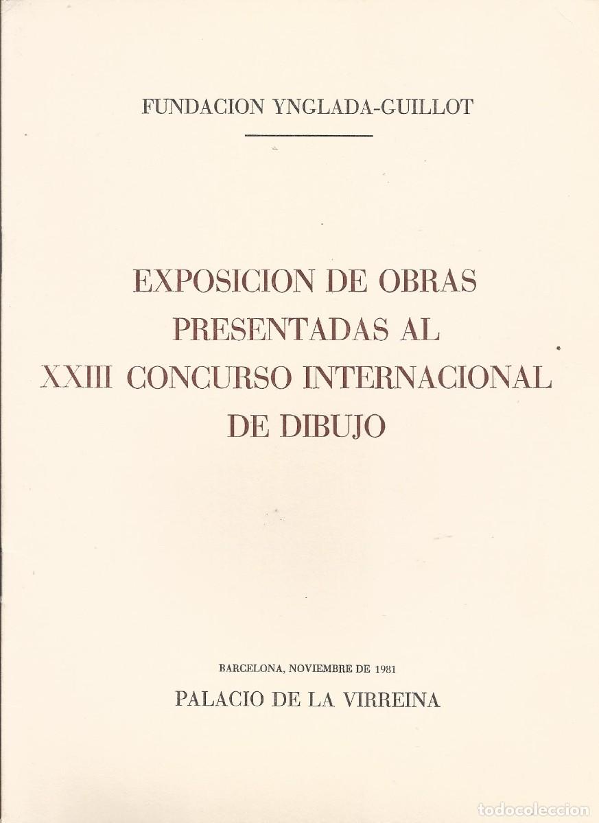 Art: Exposici&oacute;n XXIII Concurso Internacional de Dibujo. Fundaci&oacute;n Ynglada-Guillot. Cat&aacute;logo Arte. 1981.