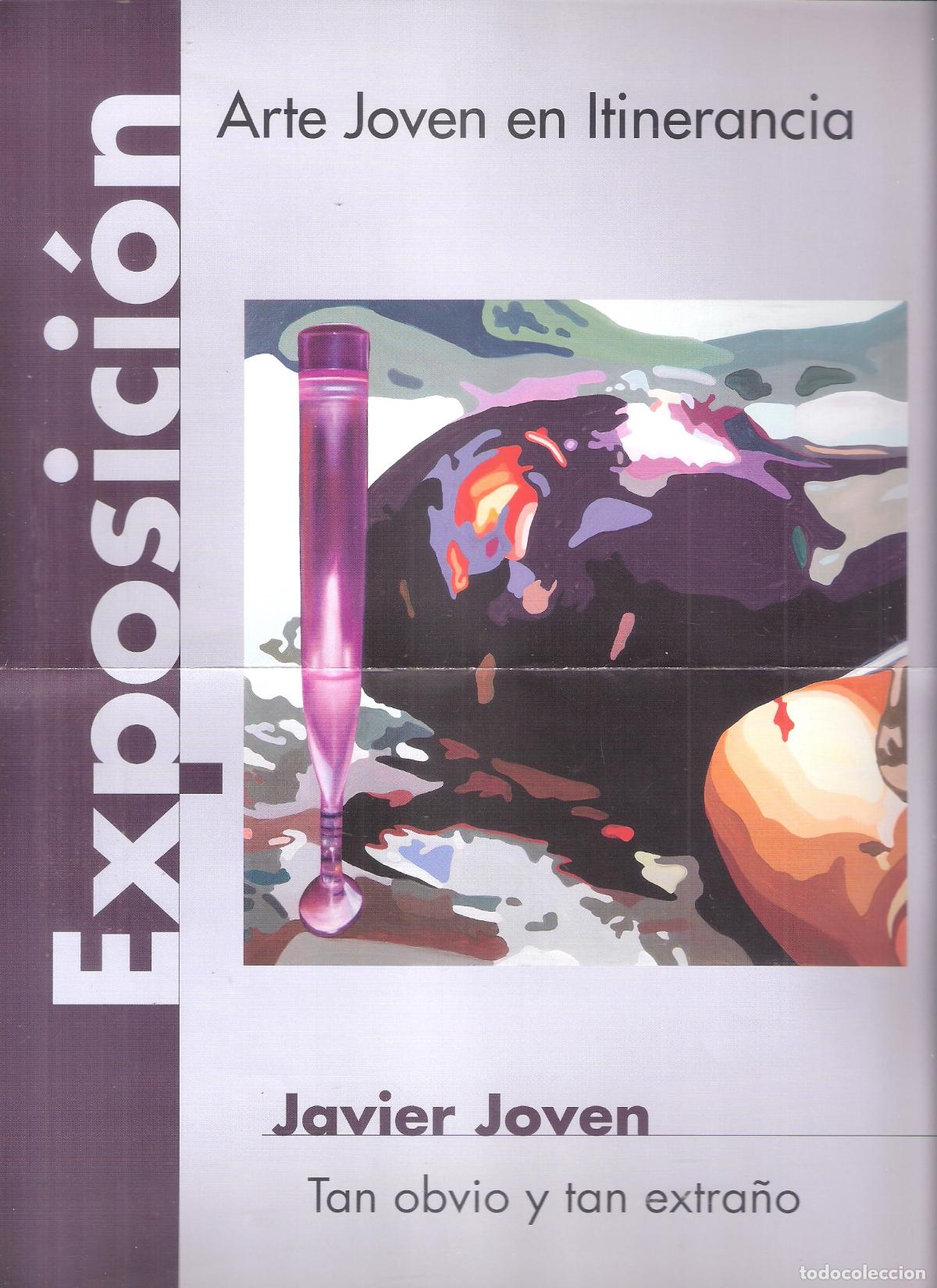 Art: Javier Joven. Junio 2006. Torre Nueva, Ibercaja, Zaragoza. Triptico/ Cartel 22x46 cm.