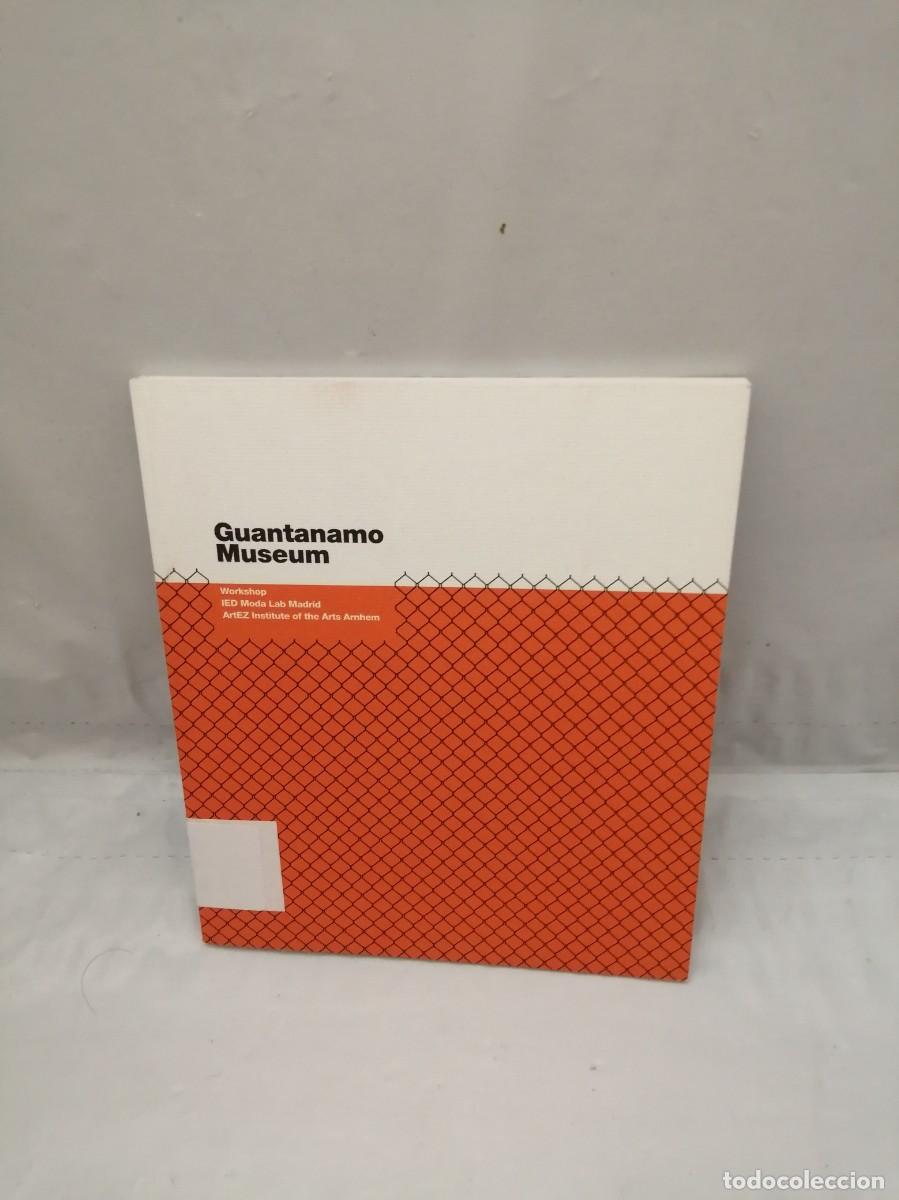 Arte: Guantanamo Museum (Cat&aacute;logo de la exposici&oacute;n 2009) - Foto 1