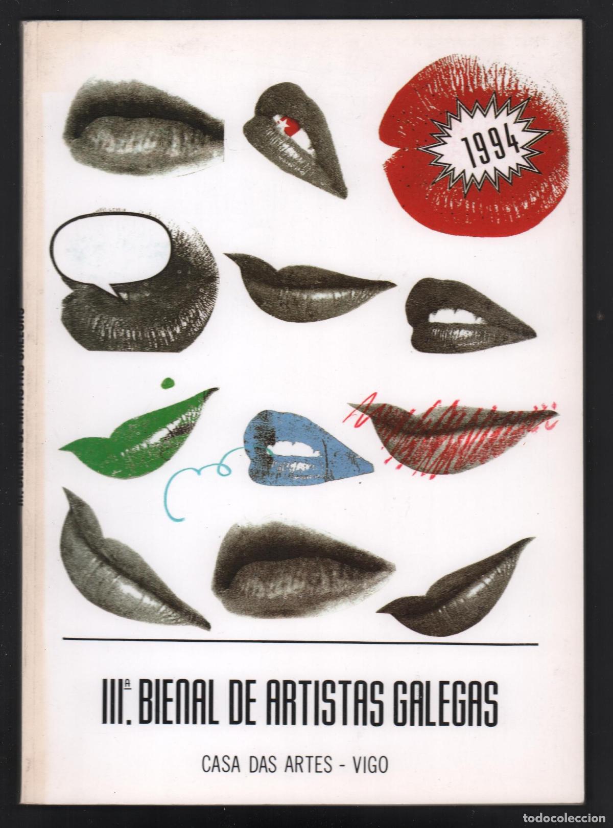Arte: III BIENAL ARTISTAS GALEGAS EXPOSICI&Oacute;N CASA DAS ARTES VIGO ED ALECRIN 1994 1&ordf; EDICI&Oacute;N MENCHU LAMAS