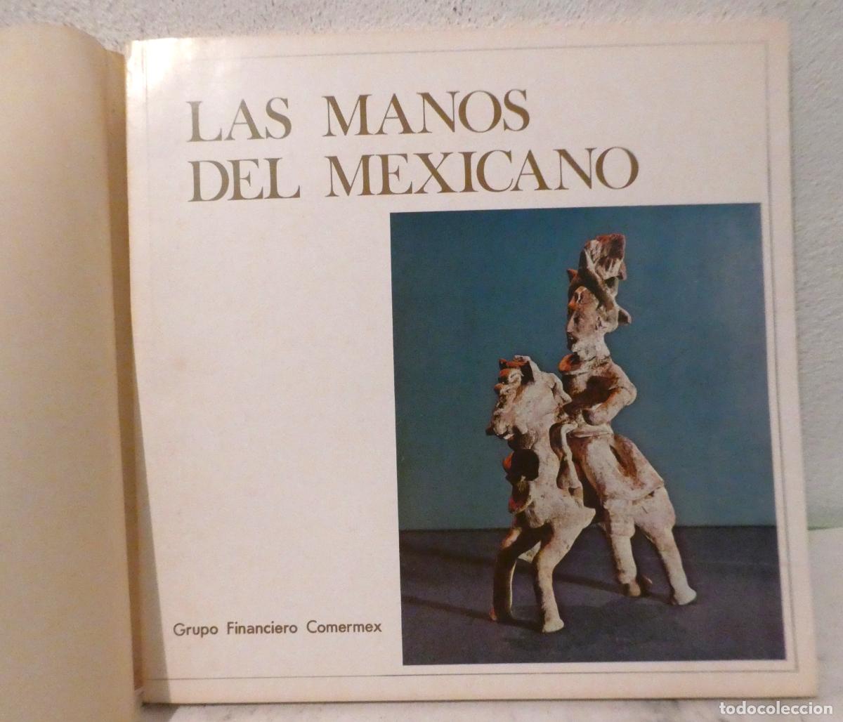Arte: Las Manos del Mexicano ,Grupo Financiero Comermex ,2&ordf; edicion 1973