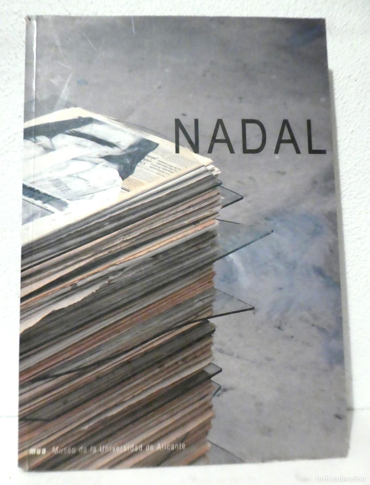 Arte: Cat&aacute;logo de Juan Carlos Nadal. Museo de la Universidad de Alicante -MUA-.Sala Naias. 2002.