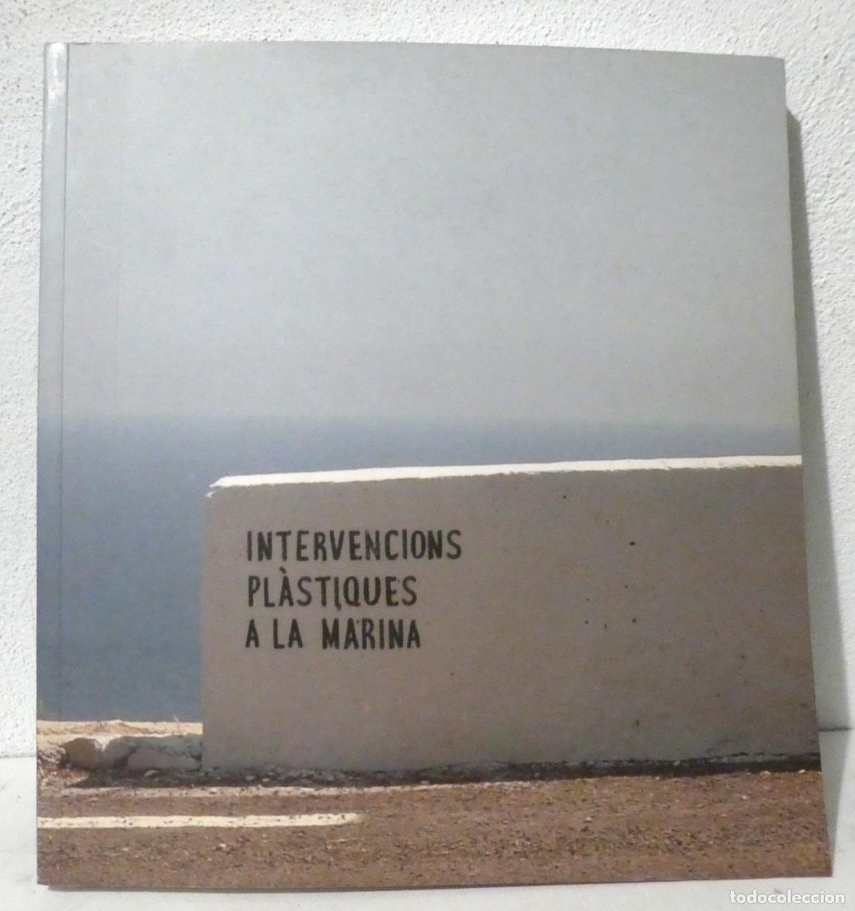 Arte: Cat&aacute;logo de Intervencions pl&agrave;stiques a la Marina 2004
