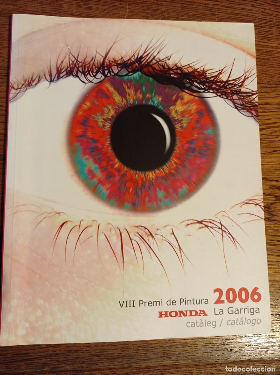 Arte: VIII PREMI DE PINTURA 2006 -HONDA- LA GARRIGA CAT&Agrave;LEG /CAT&Aacute;LOGO.