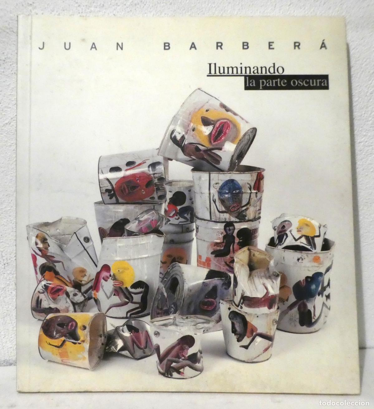 Arte: Cat&aacute;logo de la Exposici&oacute;n de Juan Barber&aacute; Sala Parpall&oacute; Diputaci&oacute; de Val&egrave;ncia 2004