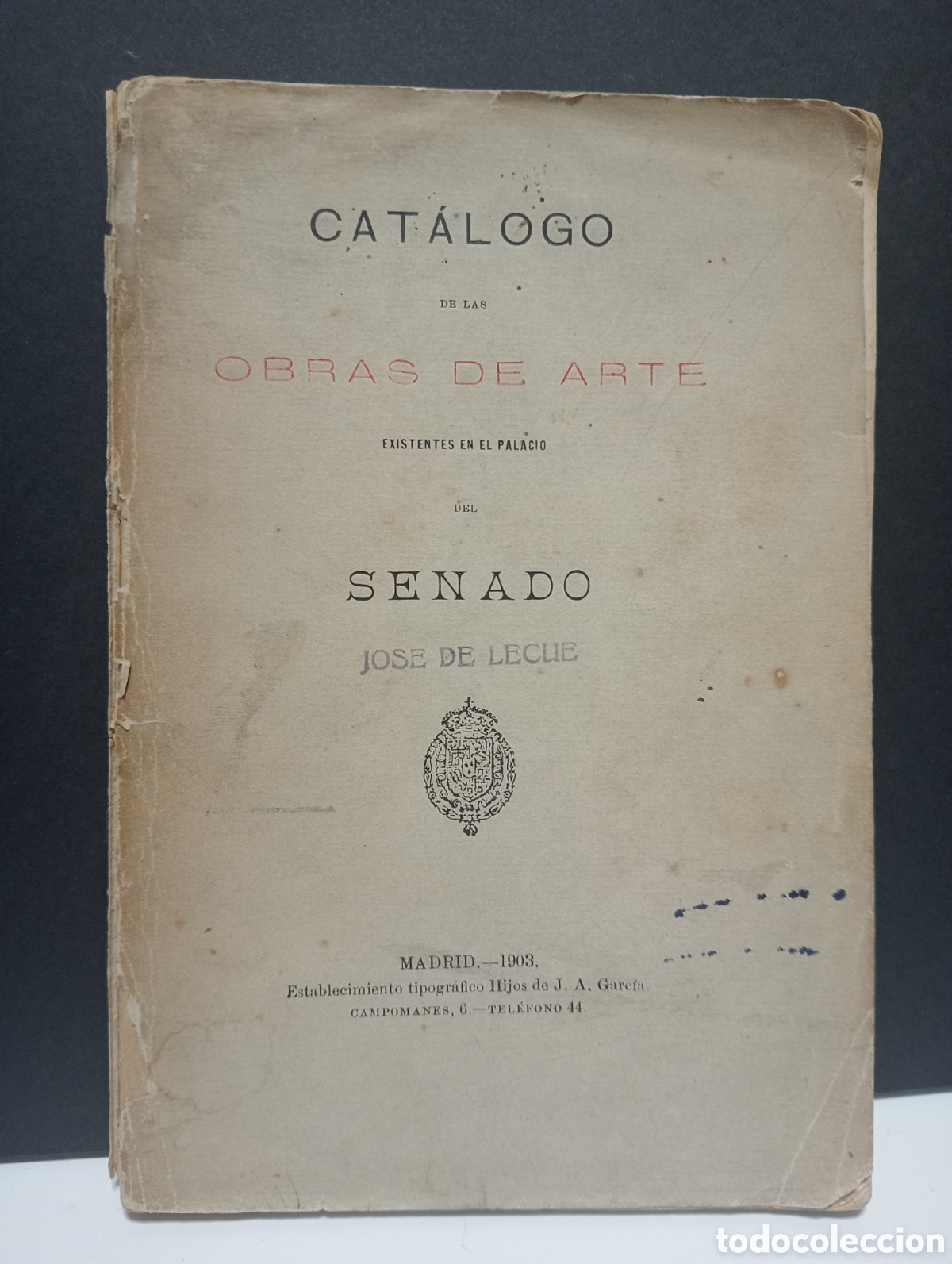 Arte: CAT&Aacute;LOGO DE LAS OBRAS DE ARTE EXISTENTES EN EL PALACIO DEL DEL SENADO. MADRID 1903