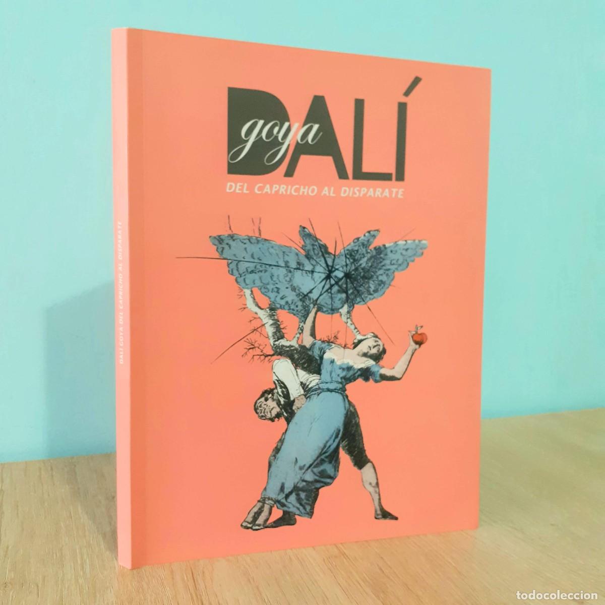 Arte: Libro cat&aacute;logo de la exposici&oacute;n GOYA DAL&Iacute;. DEL CAPRICHO AL DISPARATE (Per&uacute;, 2012).