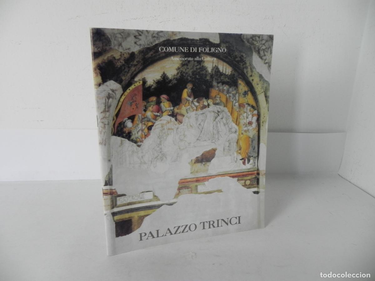 Art: PALAZZO DE TRINCI (COMUNE DI FOLIGNO-1998) INCLUYE ENTRADA Y TARJETA DE VISITA (EN ITALIANO)