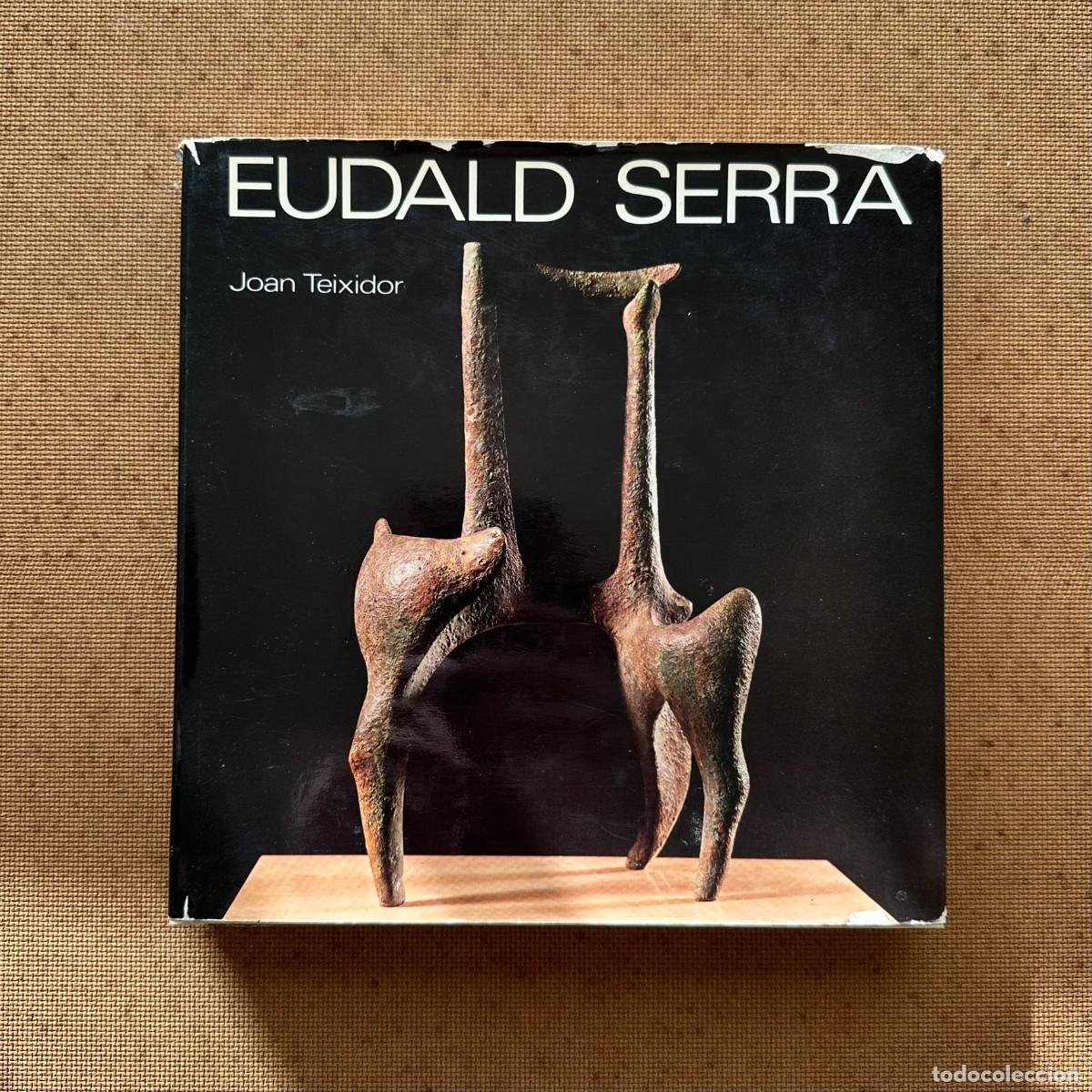 Arte: Teixidor, Joan. Eudald Serra. Ediciones Pol&iacute;grafa (1979) - Foto 1