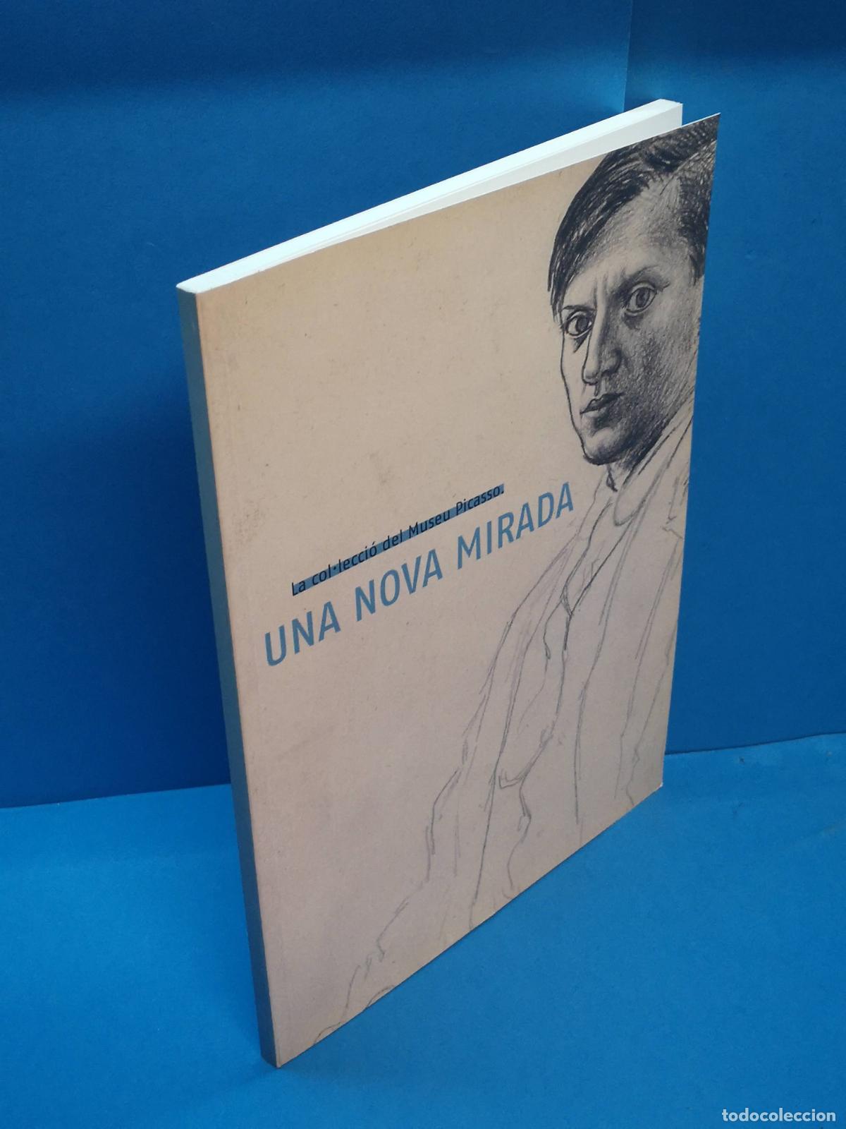 Arte: UNA NOVA MIRADA. LA COL&middot;LECCI&Oacute; DEL MUSEU PICASSO