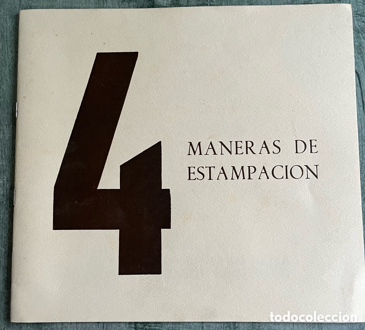 Arte: 4 Maneras de Estampaci&oacute;n . Cat&aacute;logo Exposici&oacute;n Sevilla 1976 catalogo san fernando