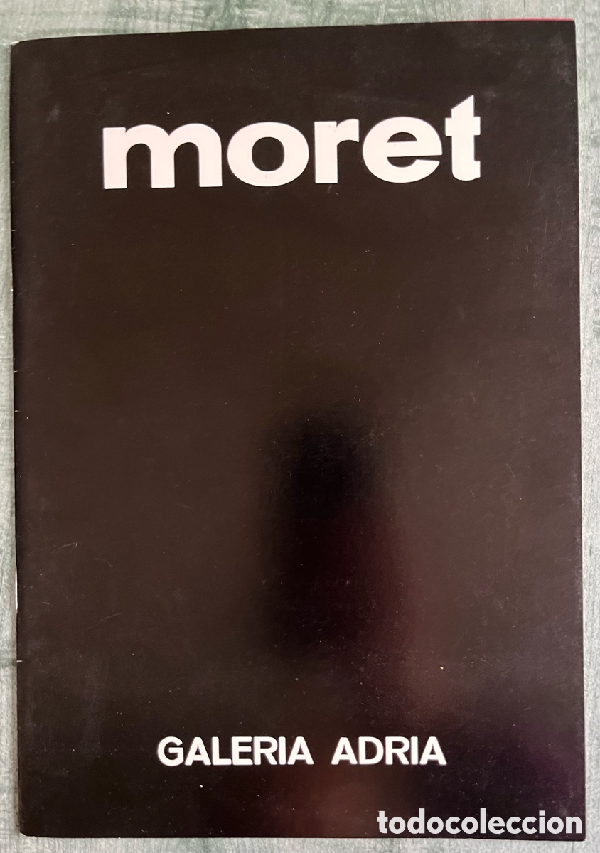Arte: LUIS MORET. CAT&Aacute;LOGO EXPOSICI&Oacute;N. GALERIA ADRI&Aacute; , BARCELONA 1973