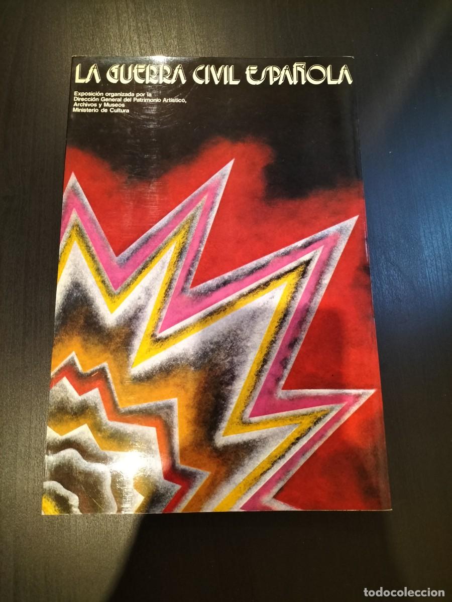 Arte: LA GUERRA CIVIL ESPA&Ntilde;OLA - Cat&aacute;logo exposici&oacute;n Ministerio de Cultura 1980