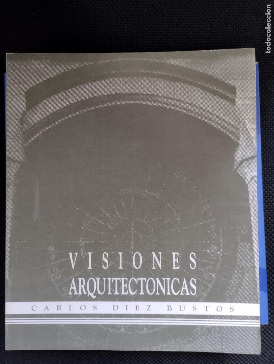 Arte: Visiones arquitect&oacute;nicas Carlos D&iacute;az bustos - Foto 1