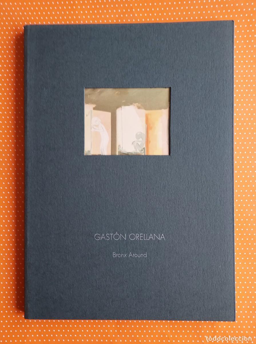 Arte: GAST&Oacute;N ORELLANA Bronx Around Diputaci&oacute;n de C&aacute;ceres Instituci&oacute;n Cultural El Brocense 1999