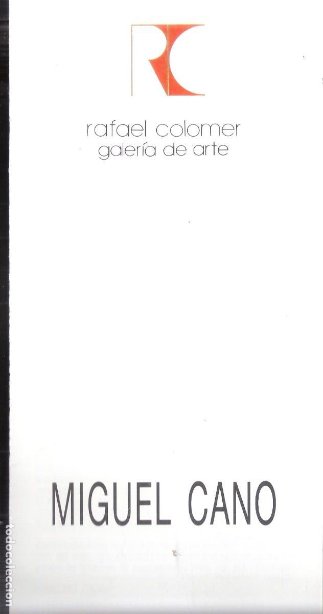 Arte: Miguel Cano. Febrero 1990. Rafael Colomer, Galer&iacute;a de Arte. Triptico. 22x11 cm.