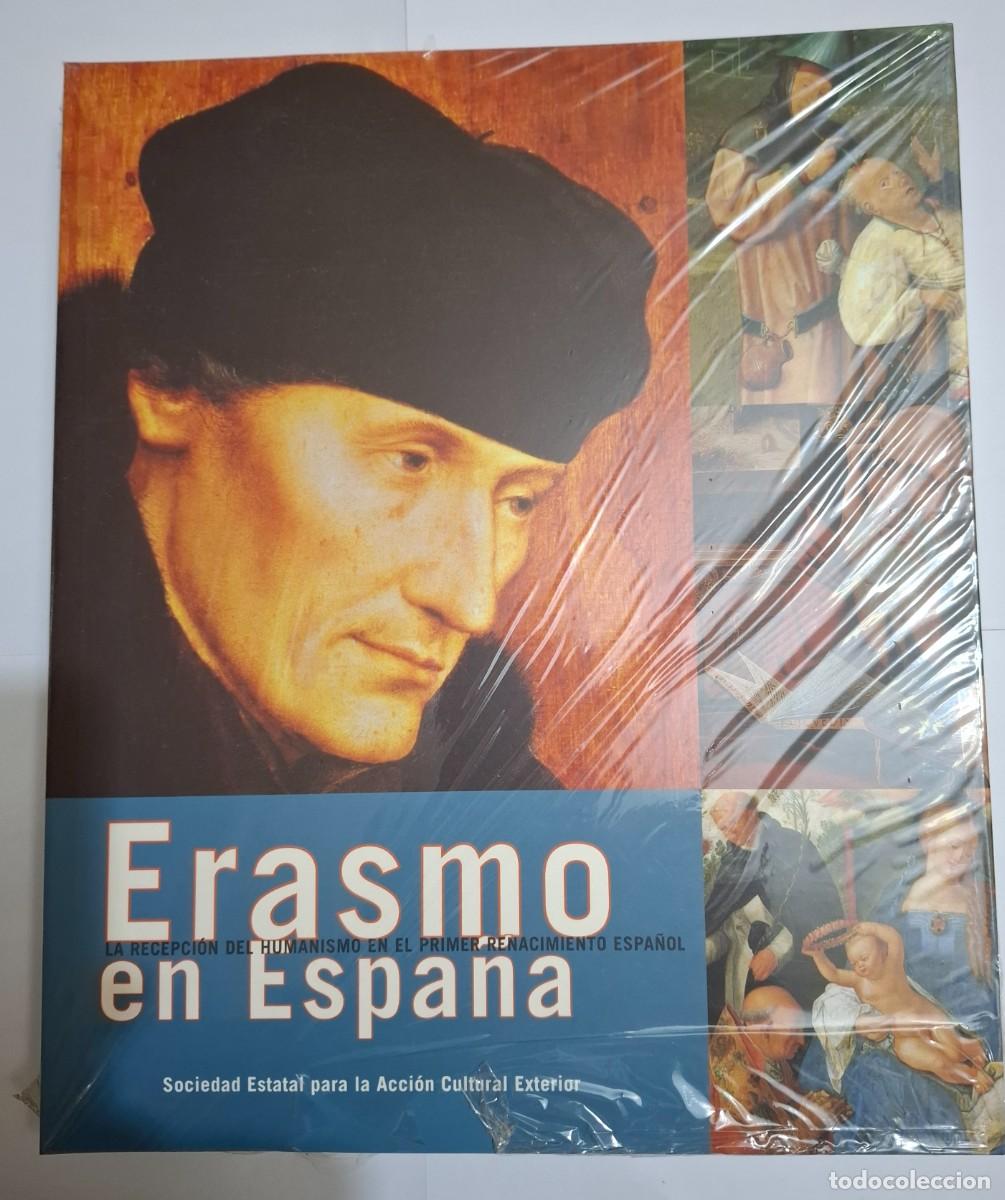Arte: ERASMO EN ESPA&Ntilde;A (La recepci&oacute;n del humanismo en el primer Renacimiento espa&ntilde;ol) Cat&aacute;logo