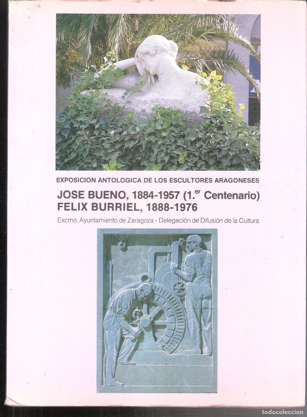 Art: Jos&eacute; Bueno. Felix Burriel. Octubre 1984. Palacio de La Lonja, Zaragoza. 28x21 cm. 73 pags.