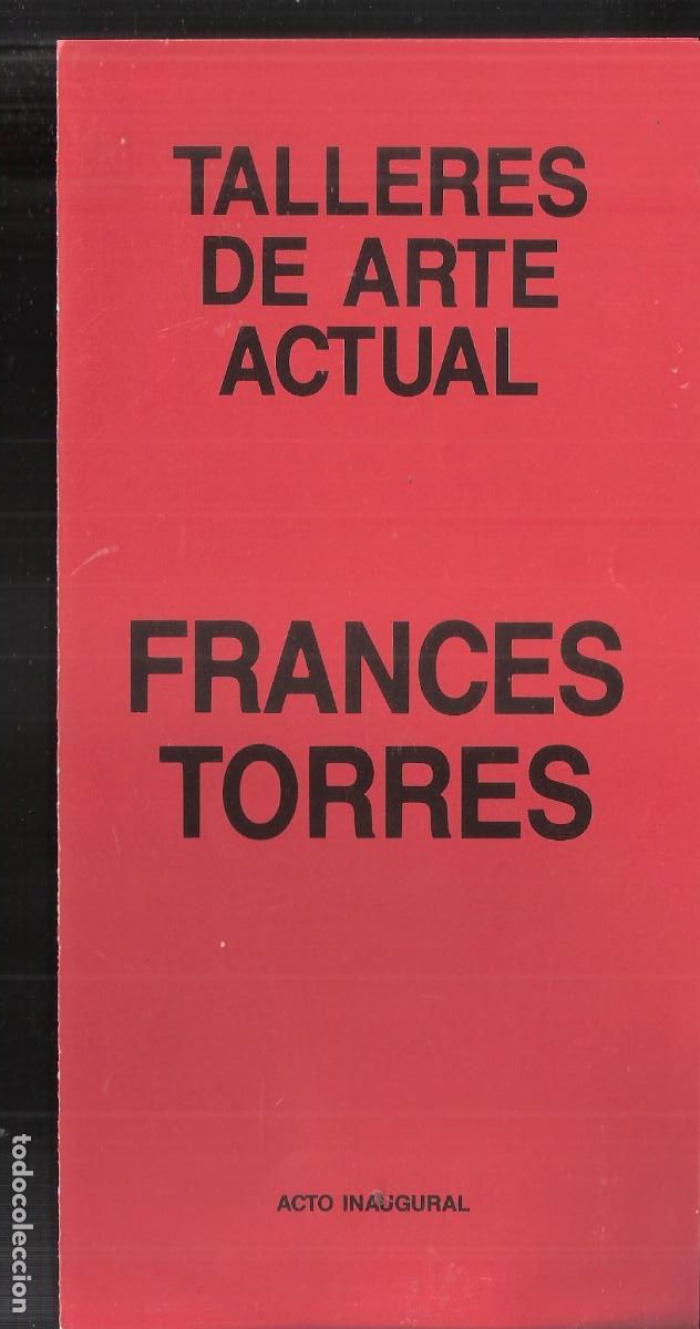 Arte: Frances Torres. Talleres Arte Actual.Enero 1990. Circulo Bellas Artes, Madrid. Diptico. 21x10 cm