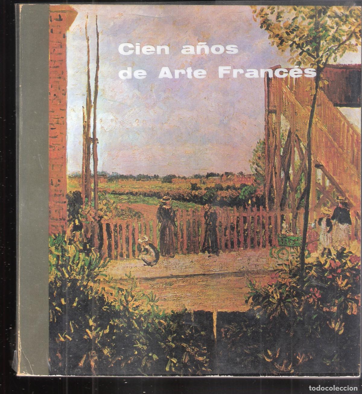 Art: Cien a&ntilde;os de Arte Franc&eacute;s. Junio 1974. Galer&iacute;a Theo , Madrid.17x17 cm. S/P 74 pags.
