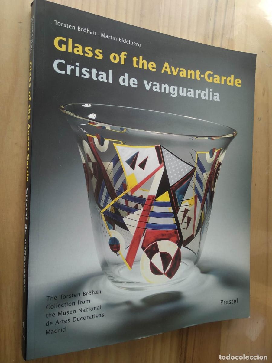 Arte: LASS OF THE AVANT-GARDE - CRISTAL DE VANGUARDIA - DE LA SECESI&Oacute;N VIENESA A LA BAUHAUS
