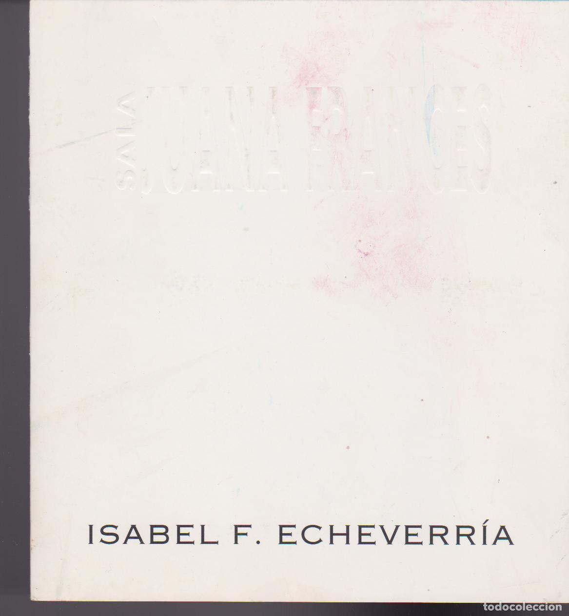 Kunst: Isabel Fernandez Echeverria. Diciembre 1988. Sala Juana Frances. Zaragoza. Triptico. 21x19 cm.
