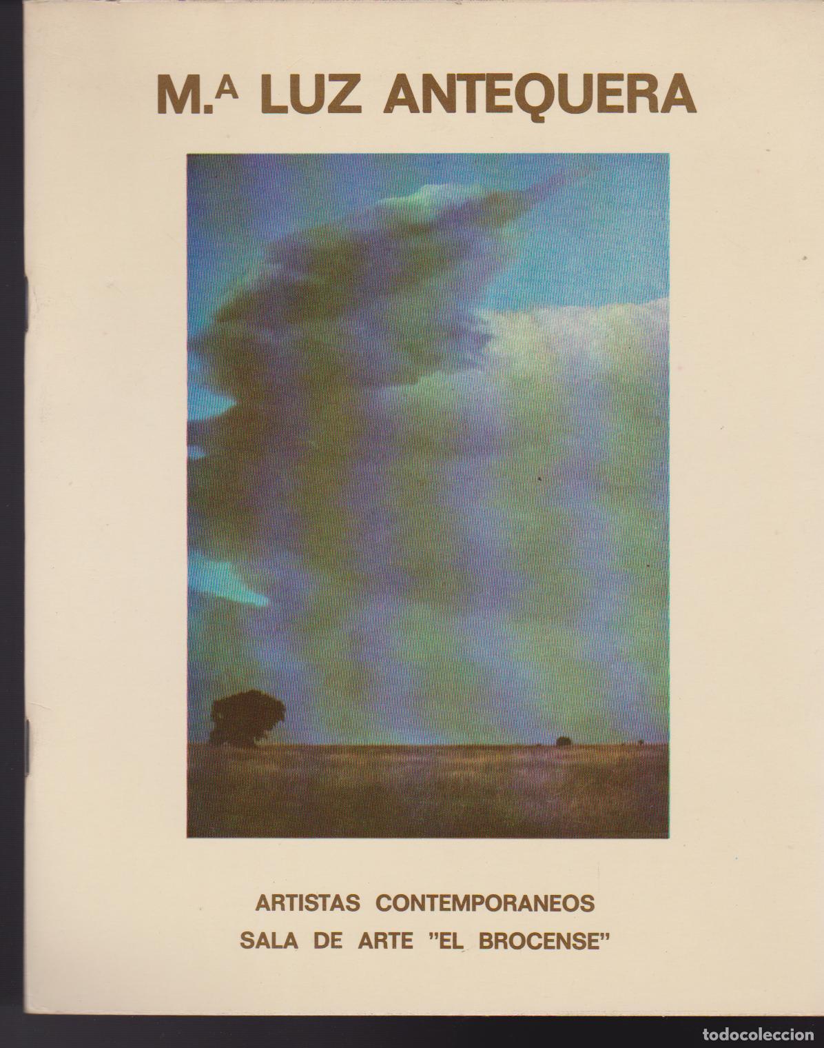 Art: Mari Luz Antequera. Sala de Arte El Brocense. Caceres. 25x20 cm. S/P 24 pags.