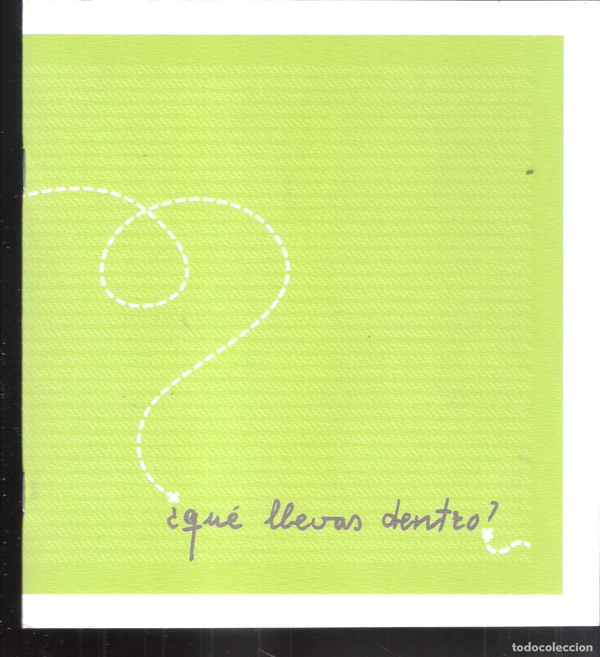 Arte: &iquest;Qu&eacute; llevas dentro?. Dise&ntilde;adoras en Arag&oacute;n. Mayo 2007. Sala Juana Franc&eacute;s. Zaragoza. 18x19 cm. S/P