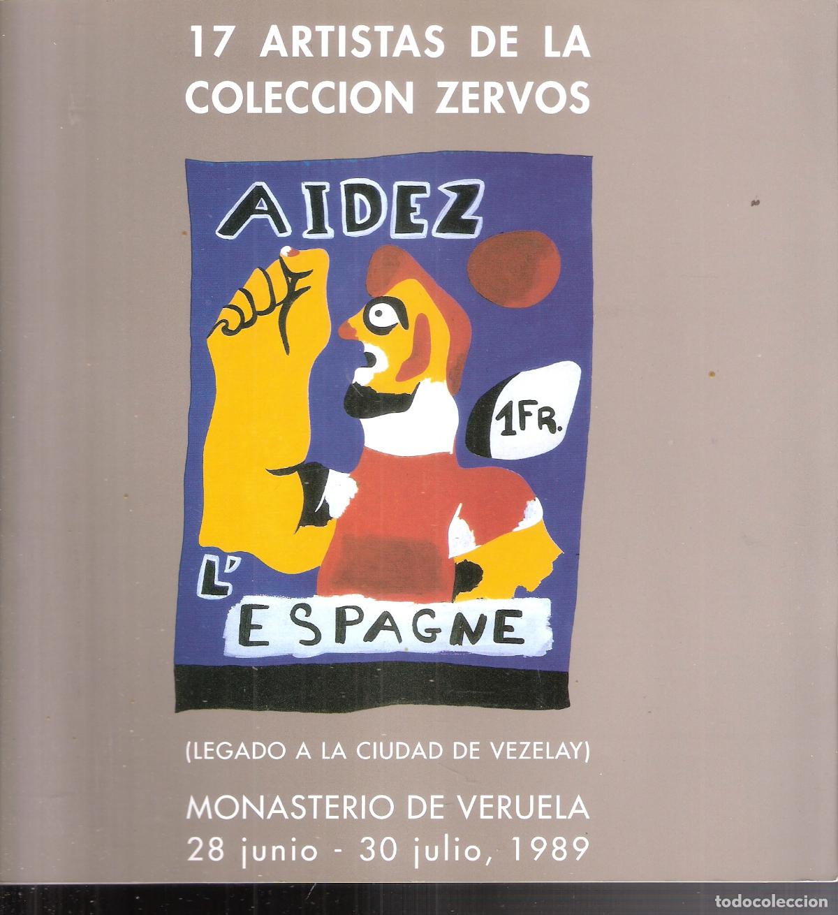 Kunst: 17 artistas de la Colecci&oacute;n Zervos. Junio 1989. Monasterio de Veruela. 23x23 cm. S/P 32 pags + cuart