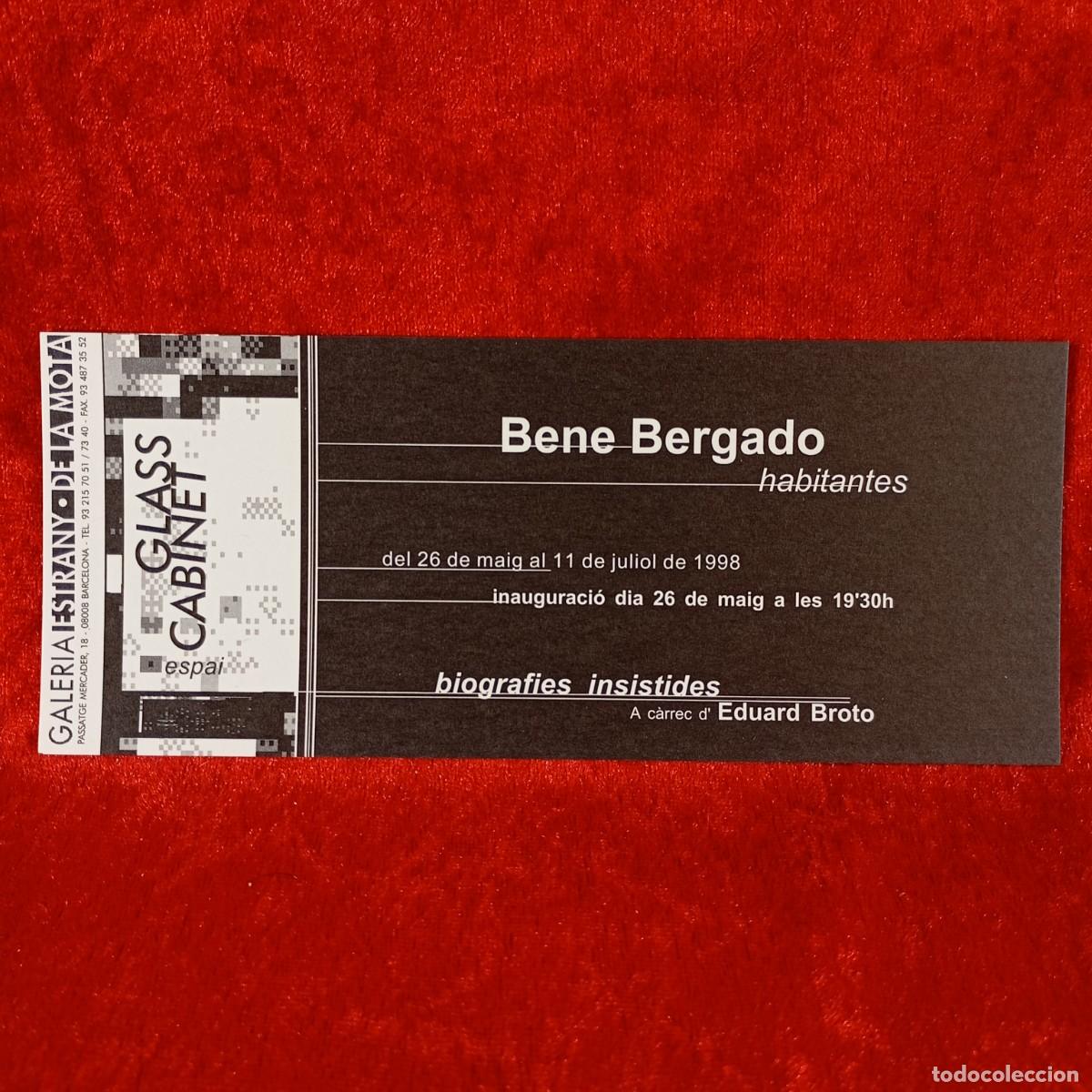 Arte: FOLLETO ARTE - BENE BERGADO, HABITANTES - GLASS CABINET -GALERIA ESTRANY&middot;DE LA MOTA - 1998 / 3148-7