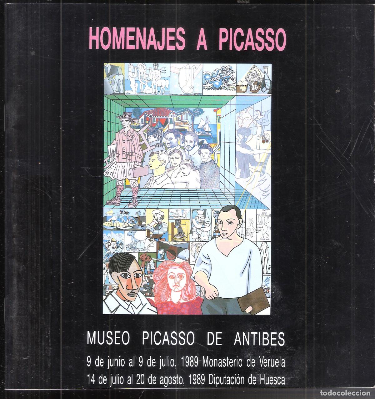 Arte: Homenajes a Picasso. M&ordm; Picasso de Antibes. Junio 1989. M&ordm; de Veruela. D.PZ. 22x22 cm. S/P 32 pags.