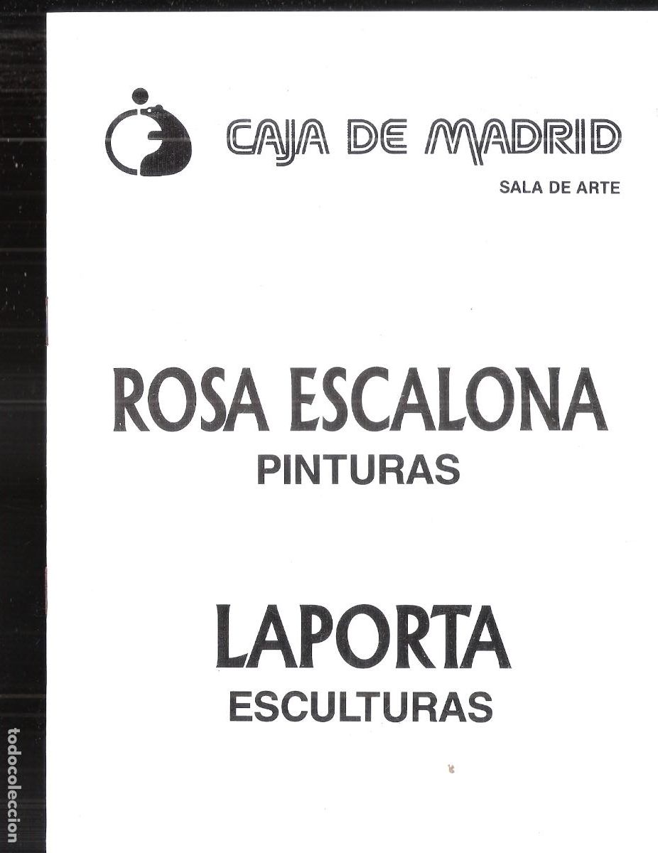 Arte: Rosa Escalona. Juan Carlos Laporta. Marzo 1986. Caja Madrid, Zaragoza. 21x15 cm. S/P 8 pags.