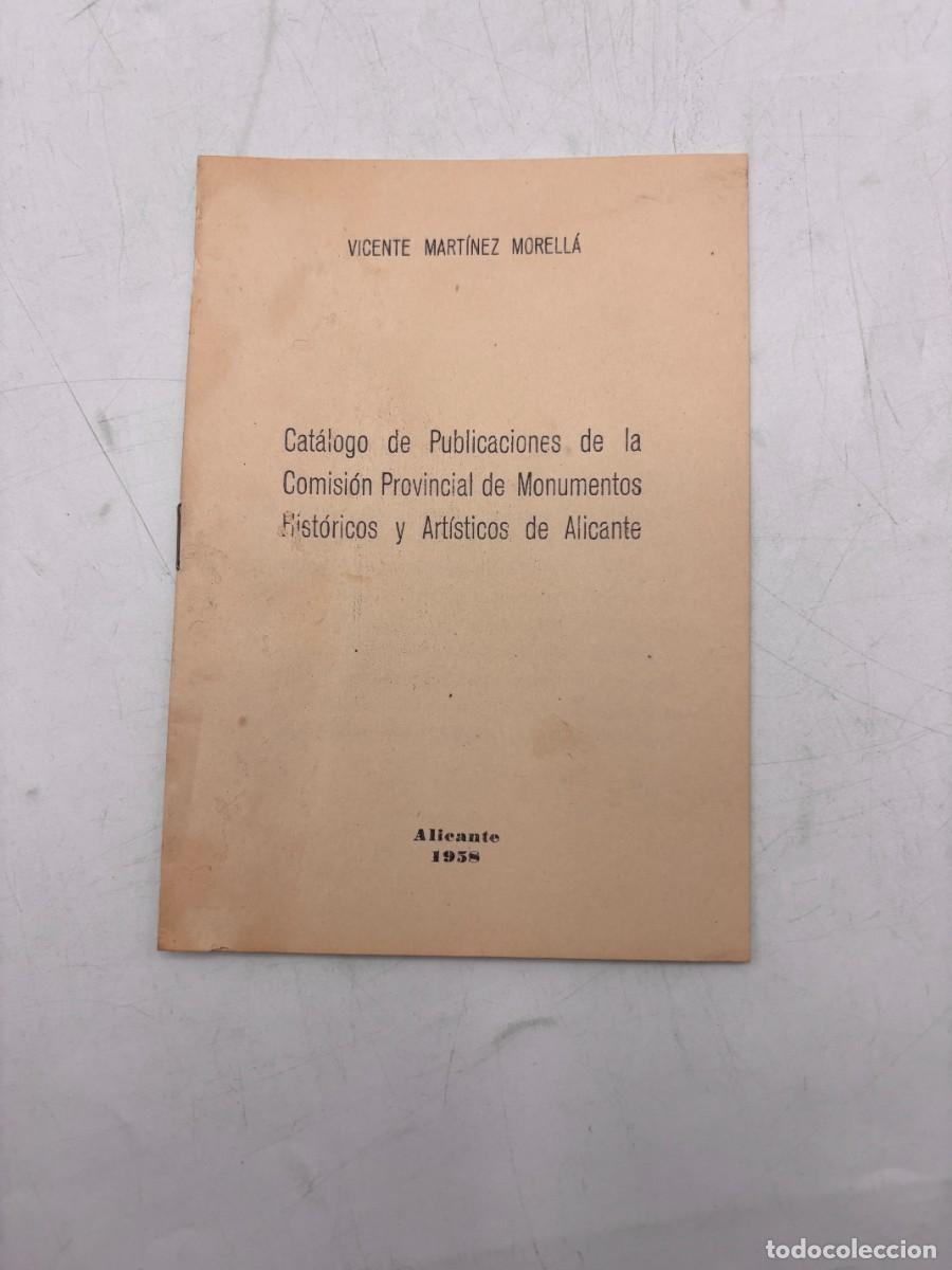Arte: CAT&Aacute;LOGO DE PUBLICACIONES &middot; COMISI&Oacute;N PROVINCIAL DE MONUMENTOS DE ALICANTE &middot; VICENTE MART&Iacute;NEZ MORELL&Aacute;