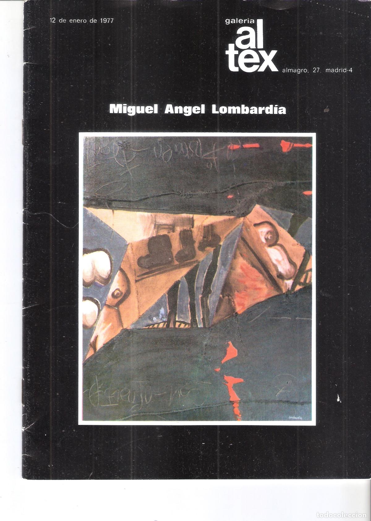 Arte: Miguel Angel Lombard&iacute;a. Enero 1977. Galer&iacute;a Altex. Madrid. 23x17 cm. S/P 18 pags.