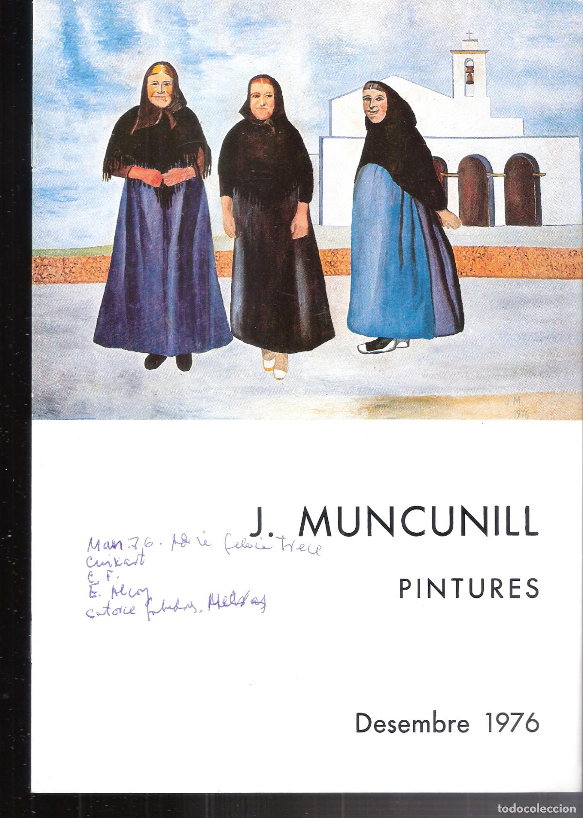 Arte: Jos&eacute; Muncunill Palet-Desermbre 1976. Galer&iacute;a Canalls, Barcelona. 24x17 cm. S/P 12 pags. Anotaciones
