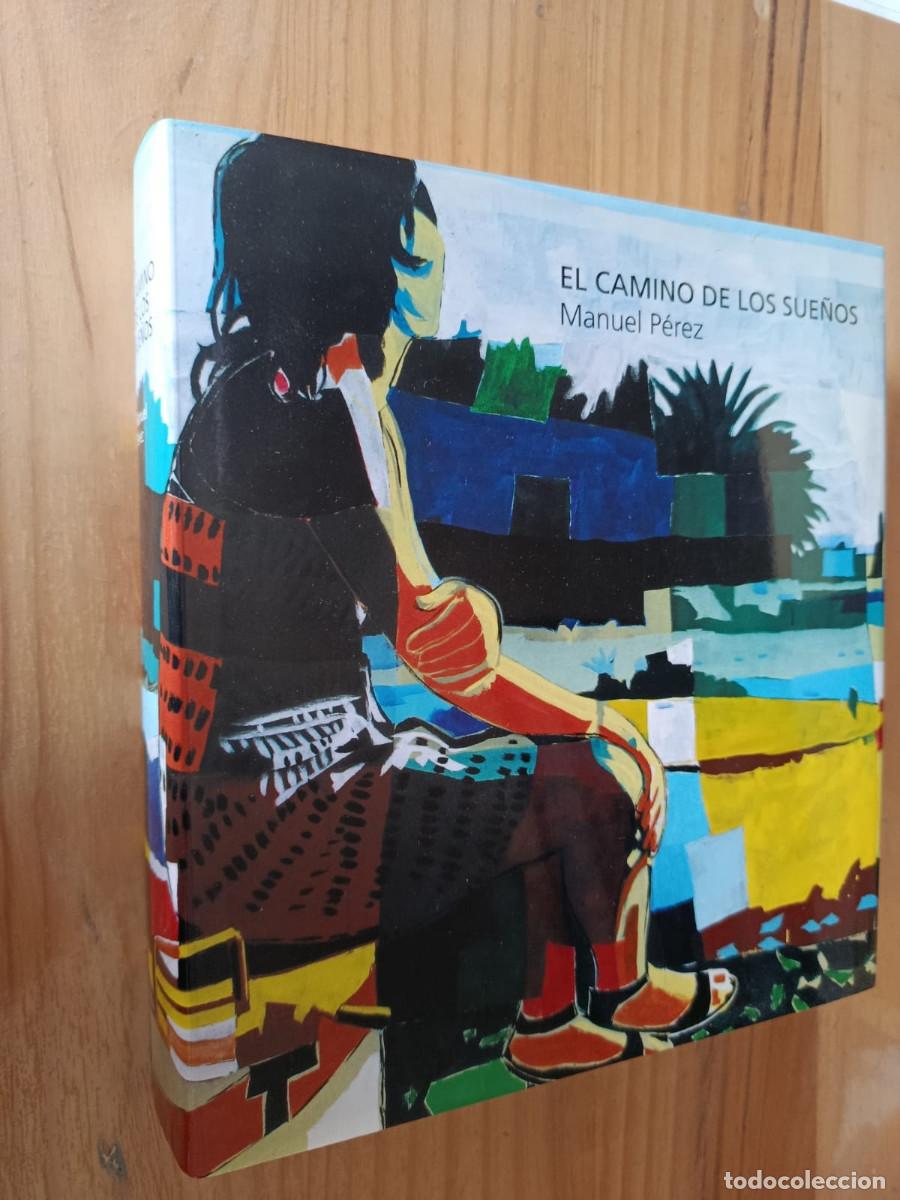 Arte: EL CAMINO DE LOS SUE&Ntilde;OS - MANUEL PEREZ - Foto 1