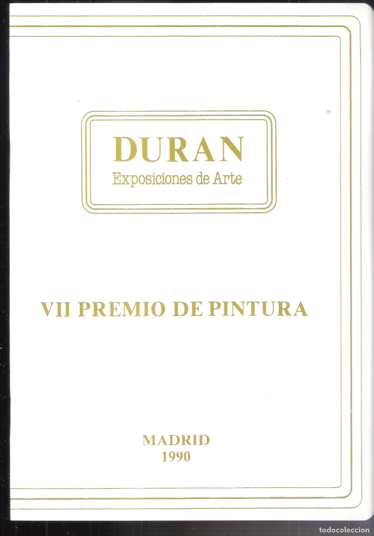 Kunst: Duran. Exposiciones de Arte. VII Premio de pintura. Madrid 1990. Enero 1990. 24x17 cm. S/P 12 pags.
