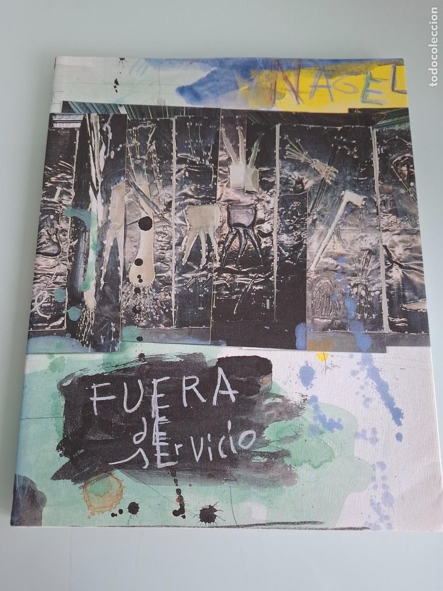 Arte: CAT&Aacute;LOGO NAGEL - FUERA DE SERVICIO - ANTONIO ZAYA - KOLDO MITXELENA - SAN SEBASTI&Aacute;N - 1999