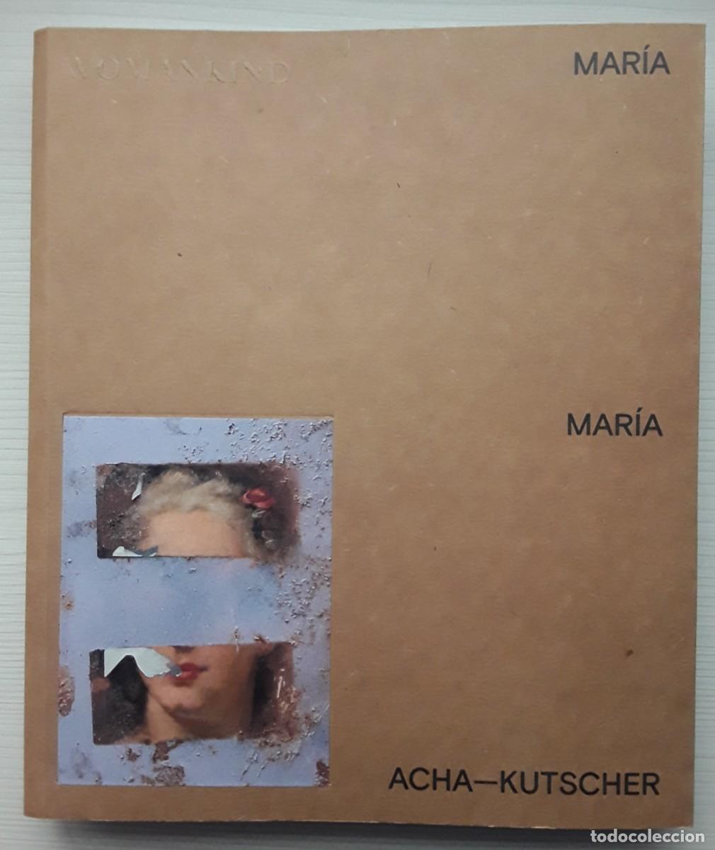 Arte: MAR&Iacute;A. MAR&Iacute;A ACHA - KUTSCHER. - Foto 1
