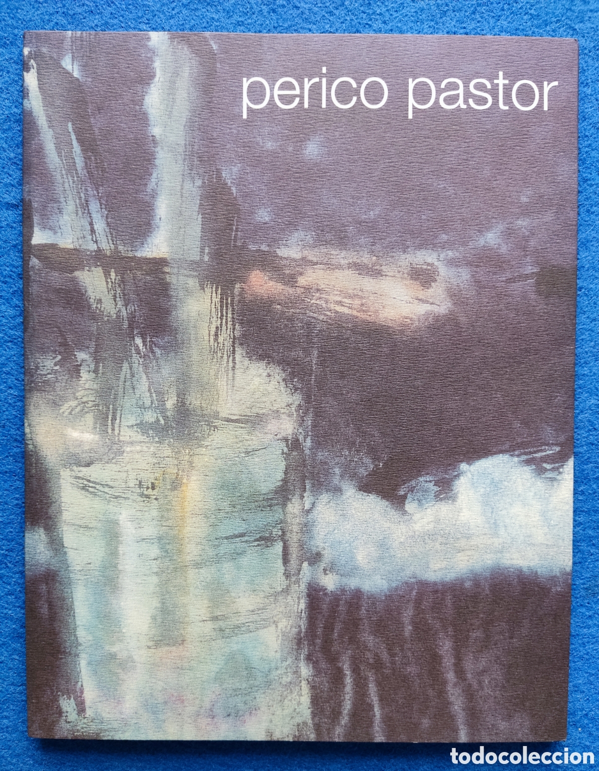 Arte: PERICO PASTOR OBRA CAT&Aacute;LOGO - Foto 2