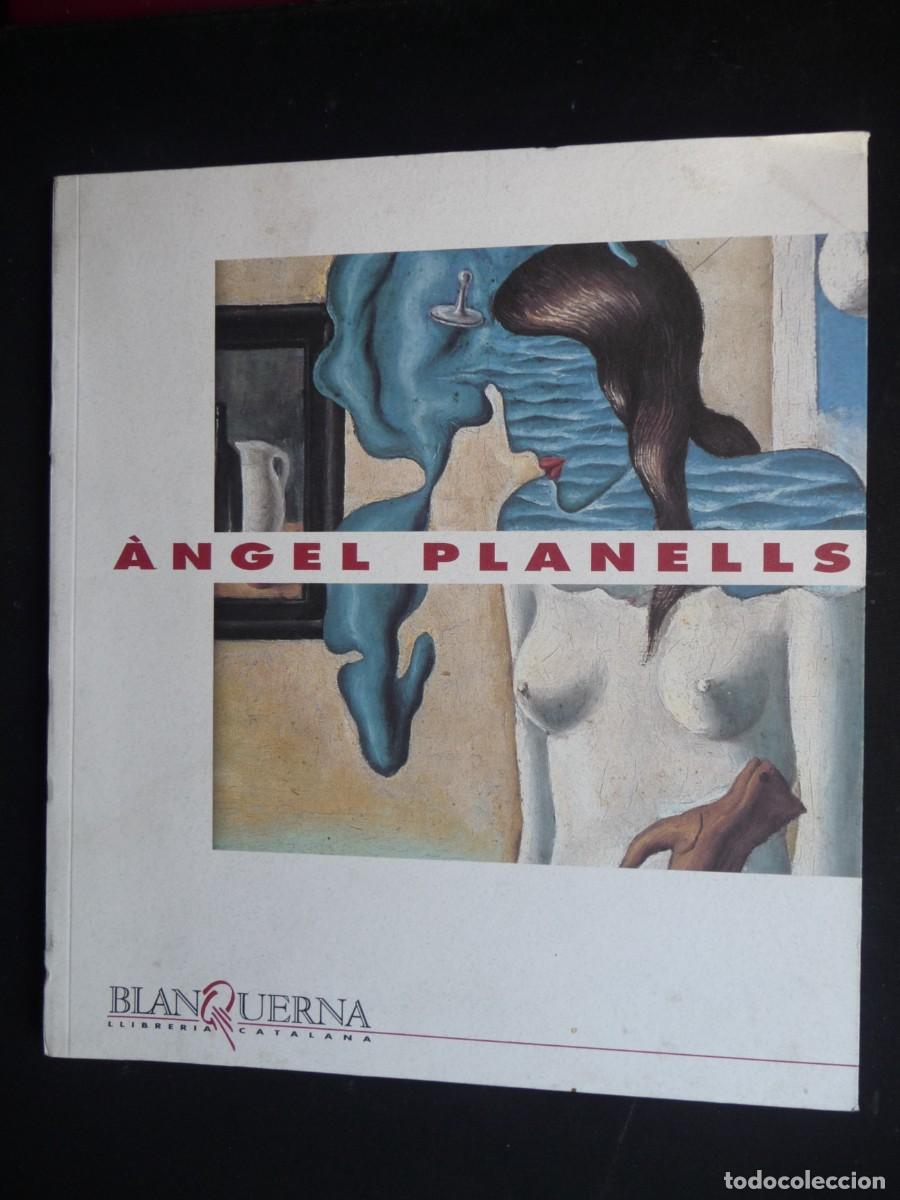 Arte: &Agrave;NGEL PLANELLS - BLANQUERNA - A&Ntilde;O 1996 - CATALOGO - Foto 1