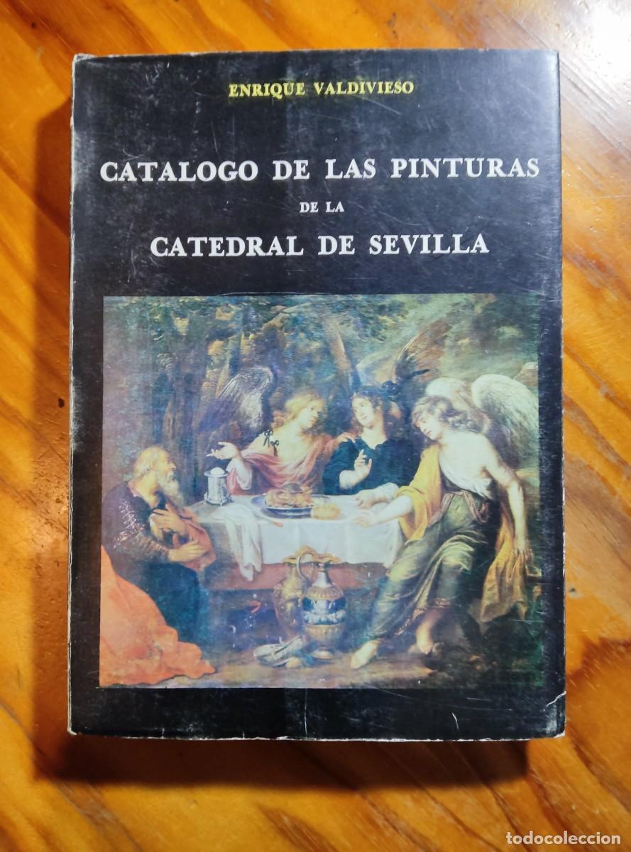 Arte: Cat&aacute;logo de las pinturas devla Catedral de Sevilla - Foto 1