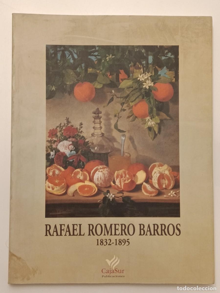 Art: RAFAEL ROMERO BARROS 1832-1895. CAT&Aacute;LOGO DE LA EXPOSICI&Oacute;N CELEBRADA EN C&Oacute;RDOBA EN 1995. CAJASUR