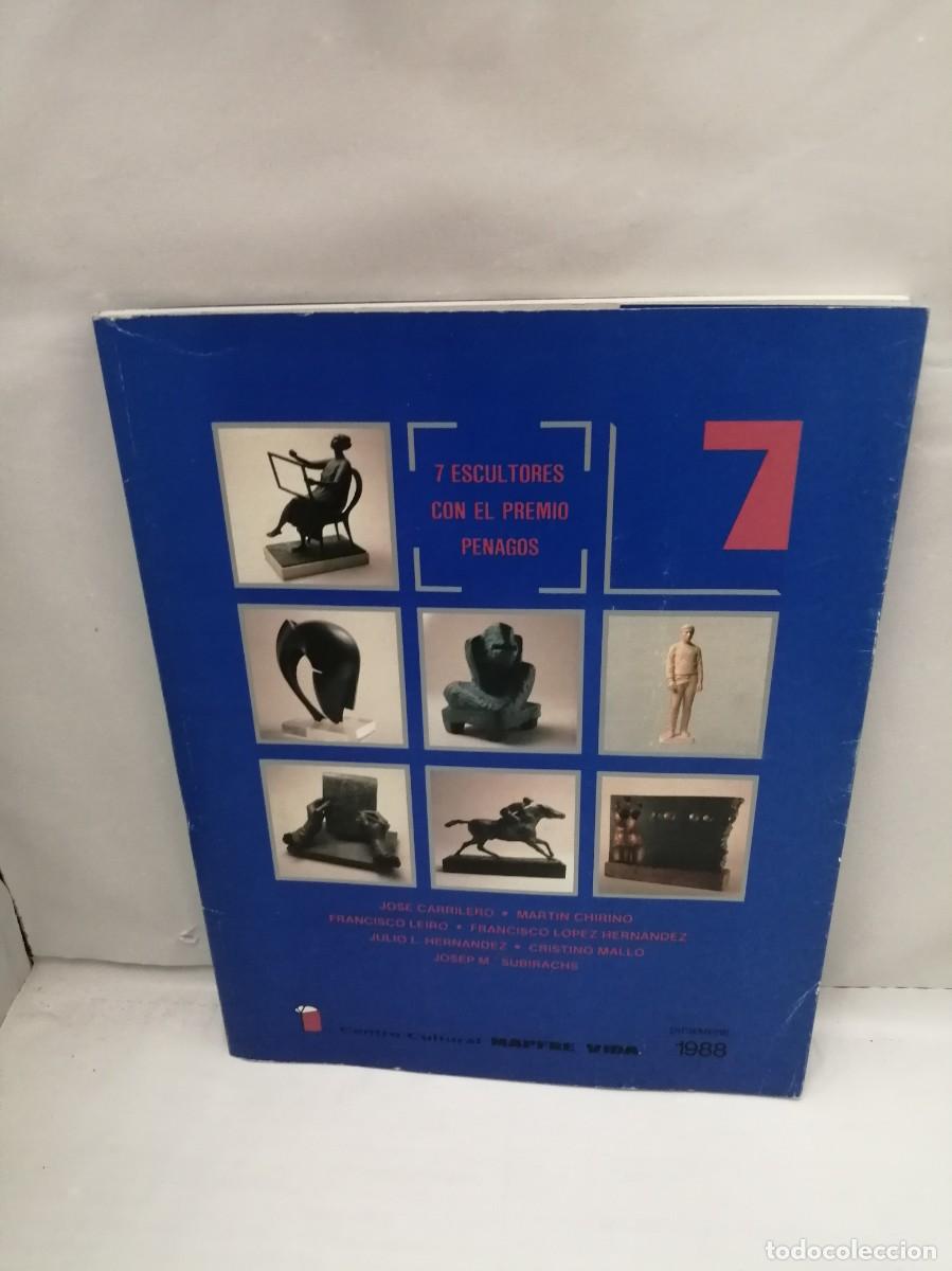 Arte: 7 ESCULTORES CON EL PREMIO PENAGOS (Cat&aacute;logo Exposici&oacute;n, Madrid 1988-89)