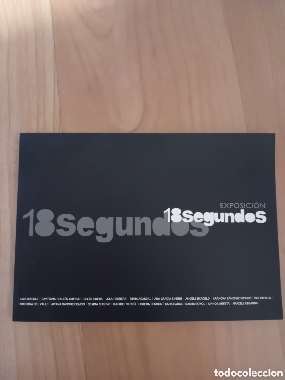Arte: CATALOGO EXPOSICION 18 SEGUNDOS. FOTOS DE FAMOSAS ESPA&Ntilde;OLAS. INSTITUTO DE LA MUJER