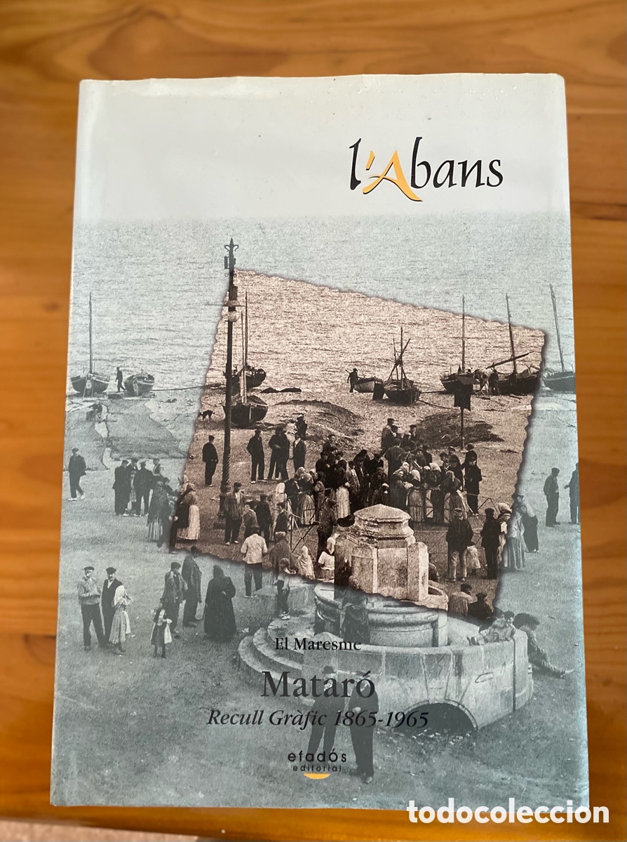 Arte: Mataro a&ntilde;os 1865/1965 - Foto 1